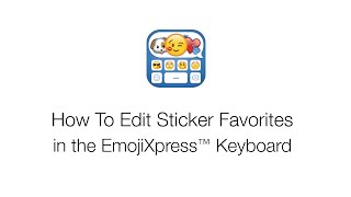 How To Edit Sticker Favorites in the EmojiXpress Keyboard screenshot 1
