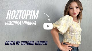 Victoria Harper - Roztopim - Cover 11 Years Old