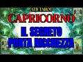 CAPRICORNO: UN SEGRETO DI FAMIGLIA TI CONDUCE A UNA GRANDE RICCHEZZA