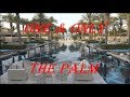 One & Only The Palm Dubai 2018