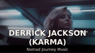 Download Lagu Nomad Journey Music – Derrick Jackson (Karma) [Official Music Video] MP3