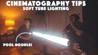 CINEMATOGRAPHY HACK | SOFT TUBE LIGHTING