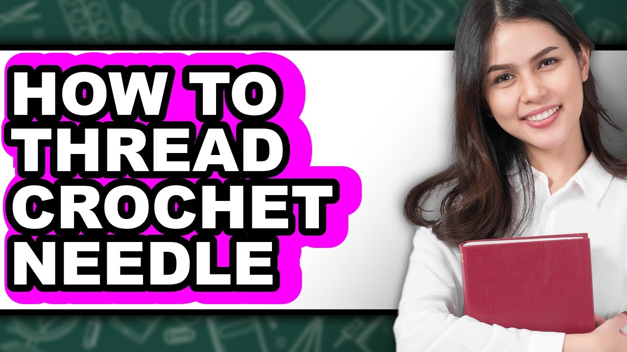 Crochet Over Guide Thread How to Thread Crochet Needle - Full Guide - YouTube