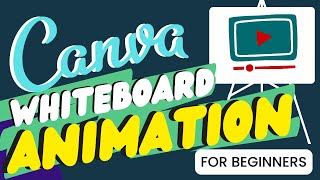 Canva whiteboard animation for beginners - It's easy to use!