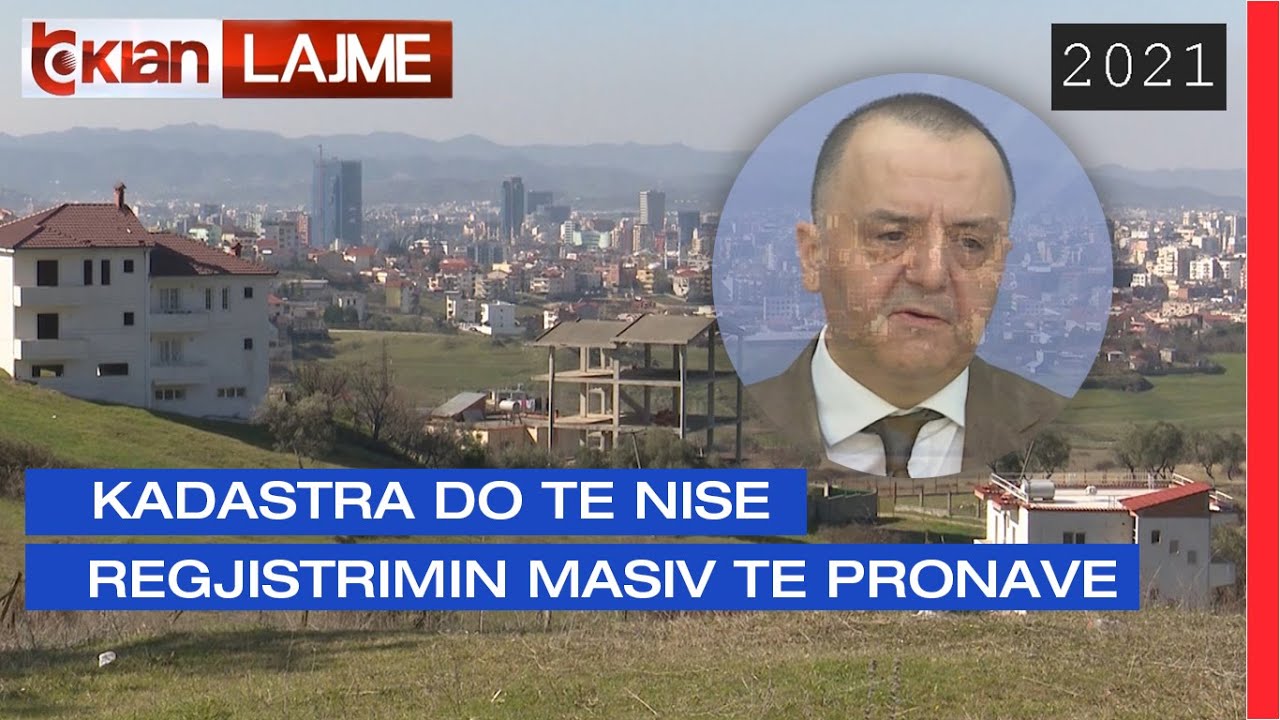 Kadastra do te nise regjistrimin masiv te pronave | Lajme - News - YouTube