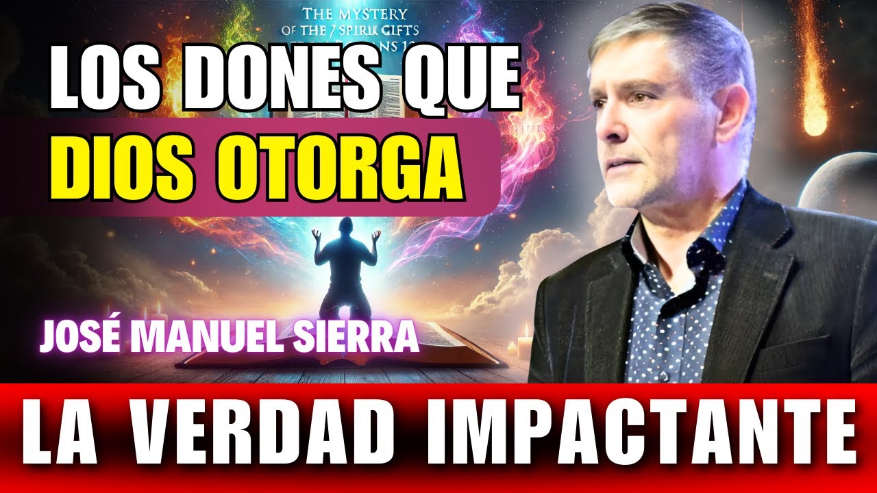 José Manuel Sierra Predicas - El Secreto de los Dones del Espíritu ...