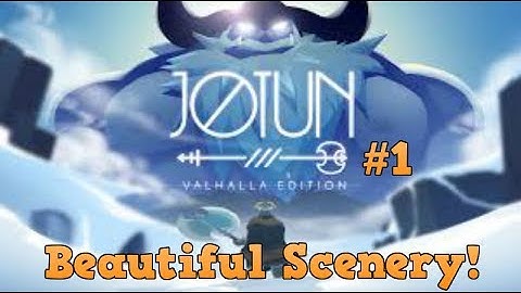 Beautiful Scenery and Nature! l Jotun Valhalla Edition Part 1