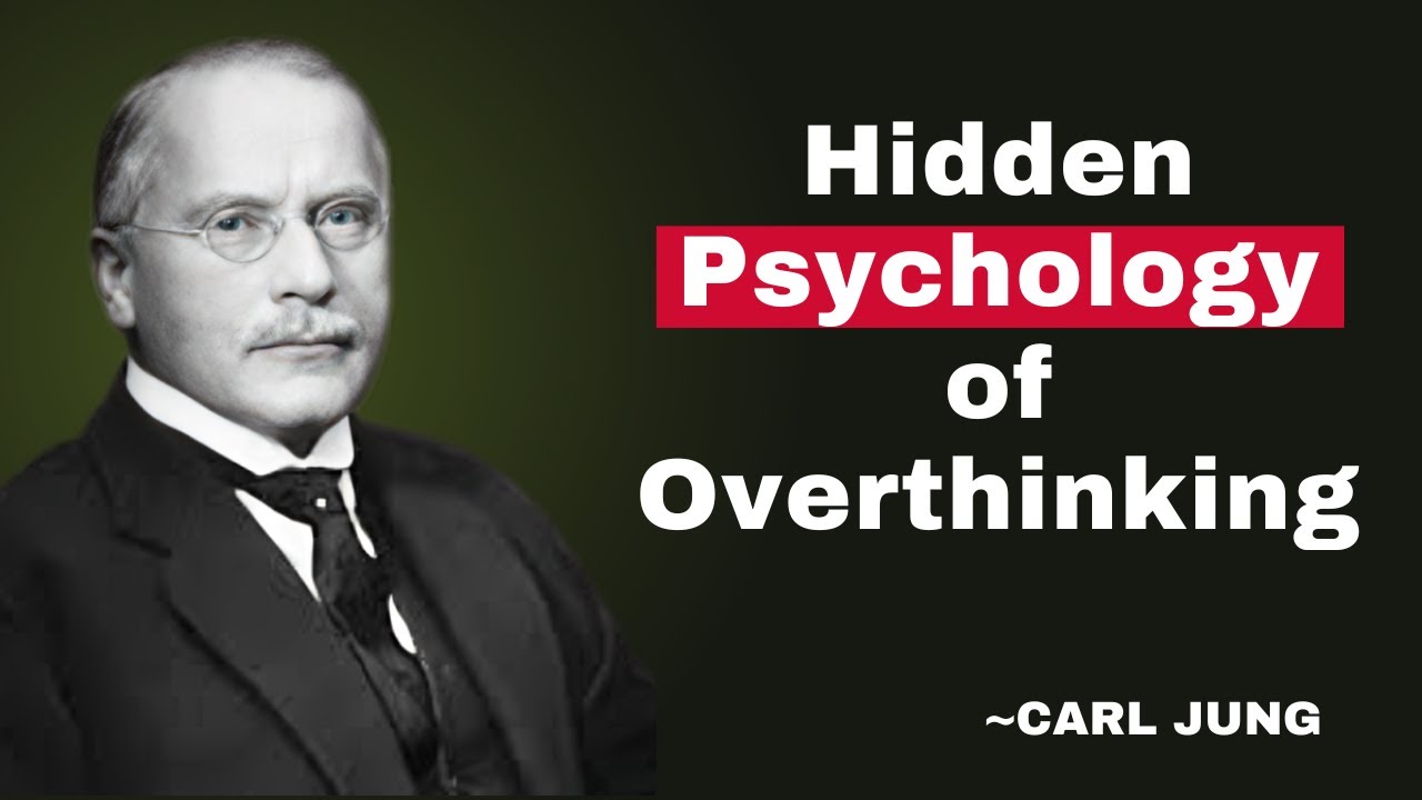 Hidden Psychology of Overthinking | CARL JUNG | - YouTube