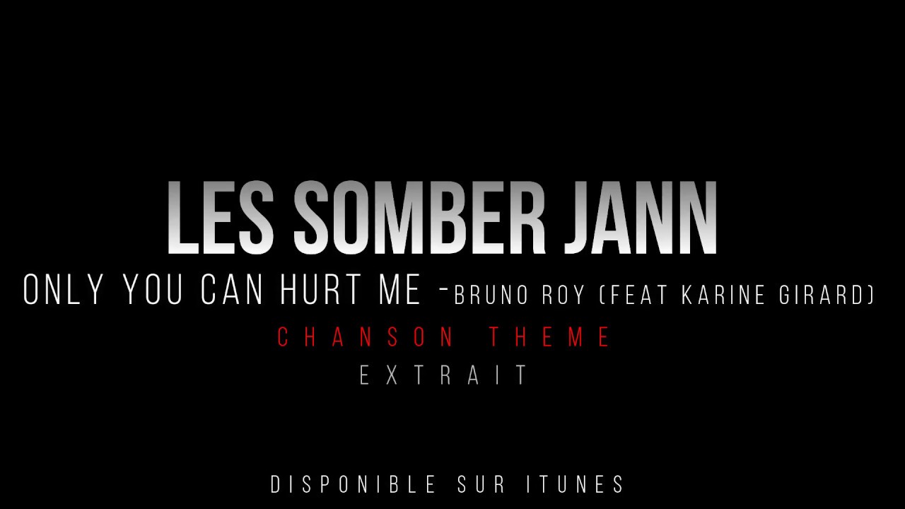 EXTRAIT - Only You Can Hurt Me - Bruno Roy feat Karine Girard