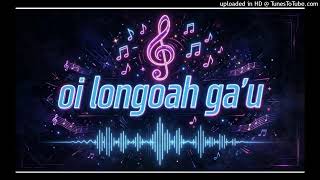 Download Lagu Oi longoah_Ga'u_(original lyricxs_Rodden) s1G7 vibes audio bigbosmusic Download Lagu Oi longoah_Ga'u_(original lyricxs_Rodden) s1G7 vibes audio bigbosmusic