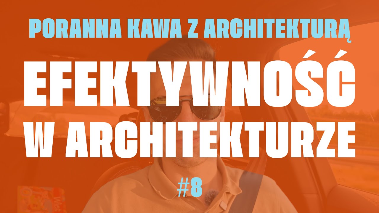 Efektywność w zawodzie architekta! | archipod.pl 