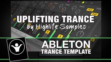 Trance Ableton Template - Uplifting Trance by Highlife Samples