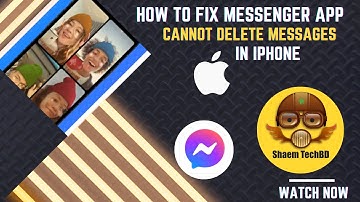 How to Fix Messenger App Cannot Delete Messages in iPhone