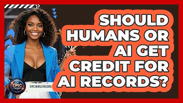 Should Humans Or AI Get Credit For AI Records? - Epic World Record Holders