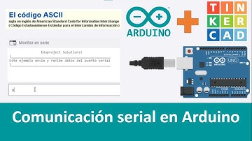 📣 Comunicación serial en Arduino y Tinkercad