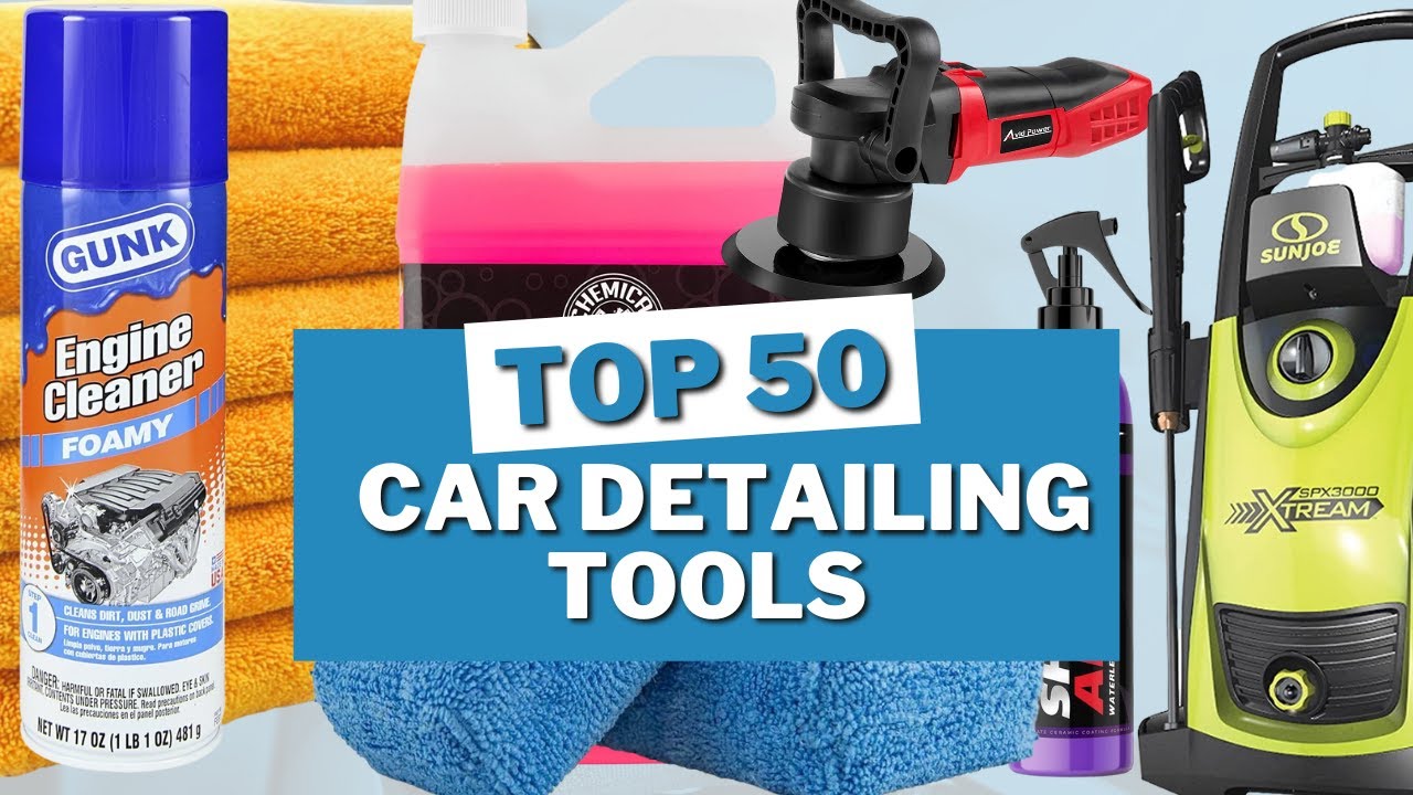 TOP 50 car detailing tools and accessories in 2023 