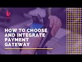 How to Choose and Integrate Payment Gateway: Payment Providers