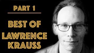 Best of Lawrence Krauss’ Arguments and Retorts Of All Time Part 1