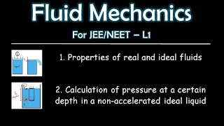 Fluid Mechanics | L1 | Ideal and Real Fluids | Variation of Pressure with Depth