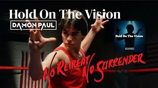 Hold On The Vision - Damon Paul / No Retreat,No Surender/ Frank Harris/ Remake 2026