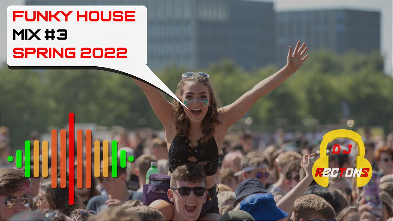 Funky house music mix Spring 2022 3 YouTube