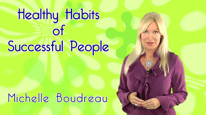 Michelle Boudreau Healthy Habits of Successful Peo...