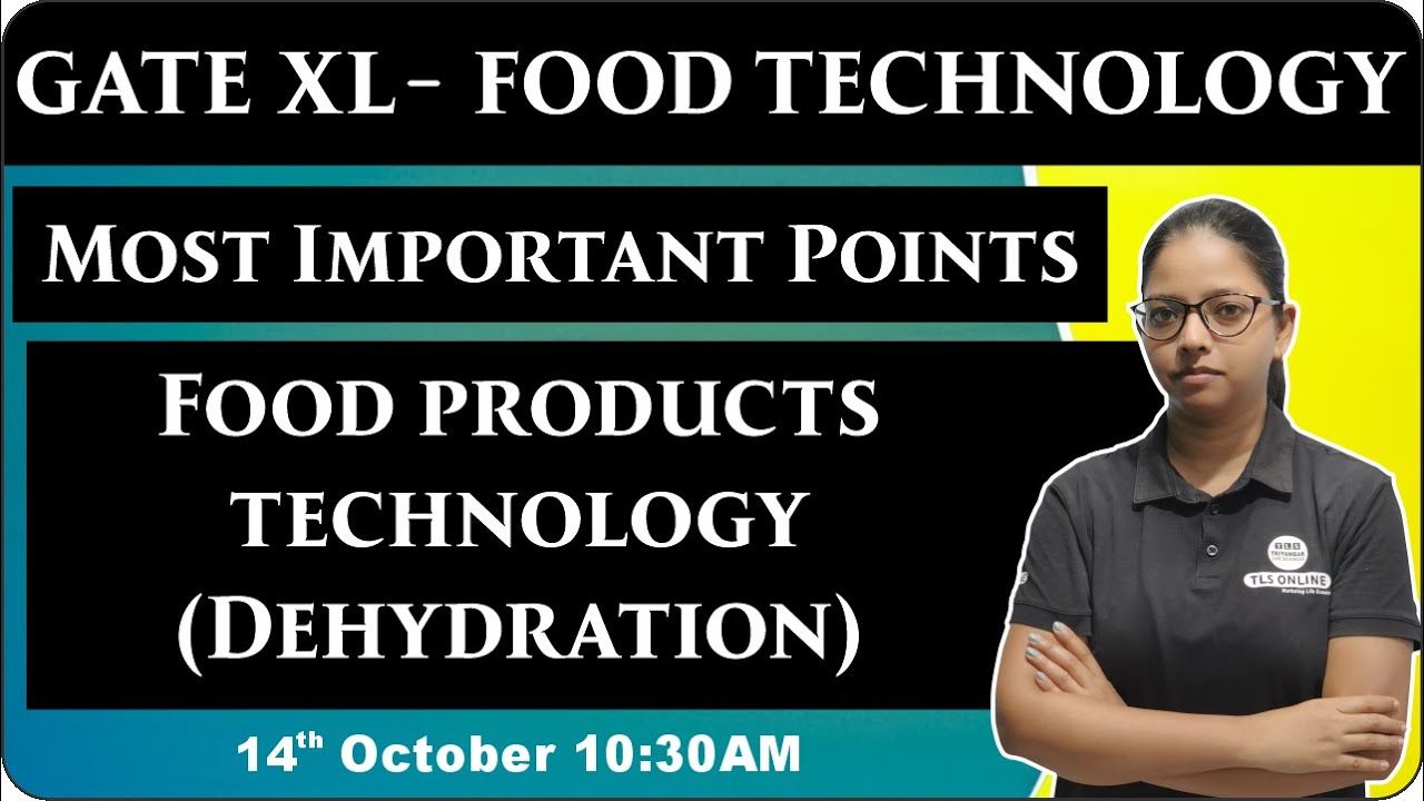 GATE XL-Food Technology | Food Products Processing (Dehydration) | Vandana Sharma
