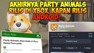 Akhirnya Rilis Party Animals di Xbox Games, kapan Rilis Android? berikut penjelasannya