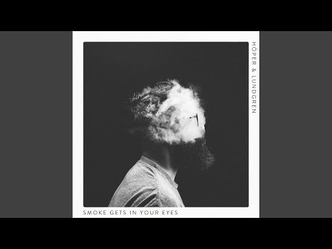 Höper & Lundgren - Smoke Gets in Your Eyes