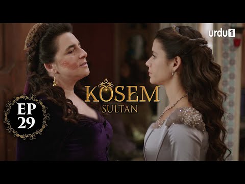 Kosem Sultan | Episode 29 | Turkish Drama | Urdu Dubbing | Urdu1 TV | 05 December 2020