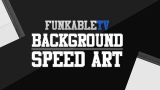 Background Speed Art | FunkableTV