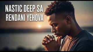 Nastic Deep Sa  Rendani Yehova deephouse  house dj 
