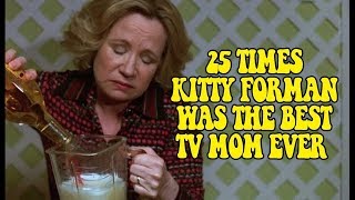 #TBT  25 Times Kitty Forman Was The Best TV Mom Ever