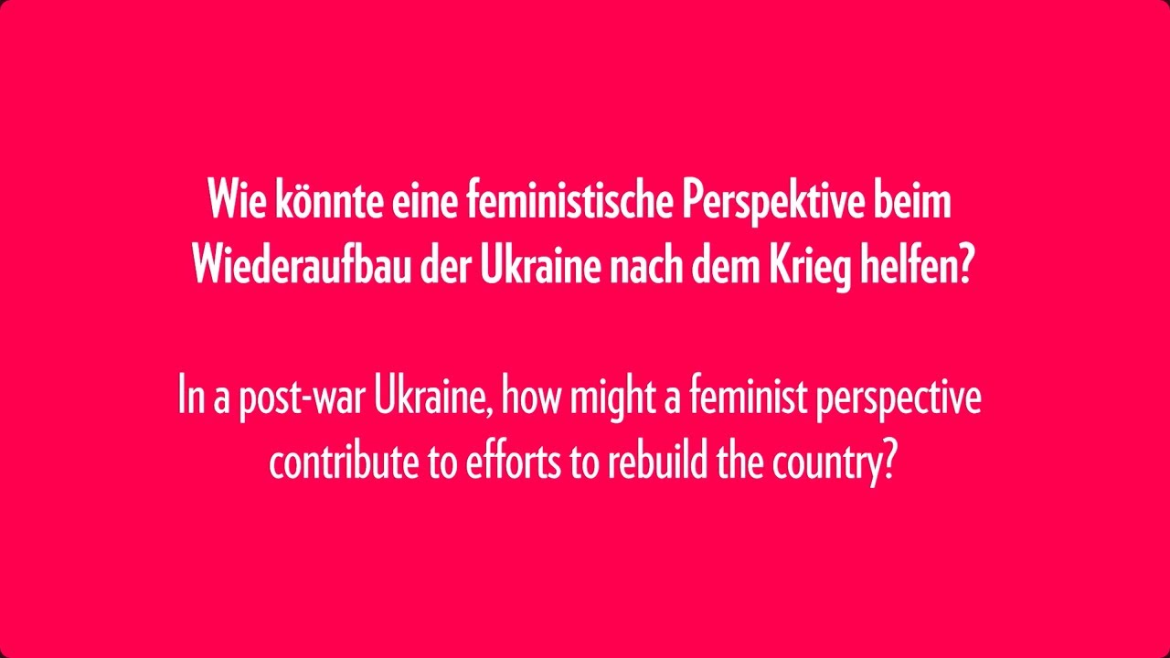 In post-war Ukraine, how might a feminist perspective contribute to ...