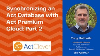 Synchronizing an Act CRM Database with Act Premium Cloud: Part 2