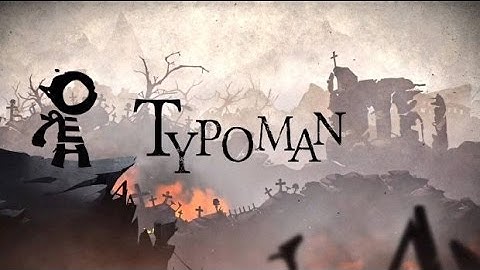 Typoman: Revised {part 6}