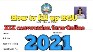 How to fill up online RGU XIX convocation form 2021|Rajiv Gandhi University|Arunachal Pradesh