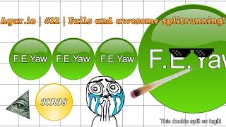 Agar.io | #22 | Fails and awesome splitrunning!