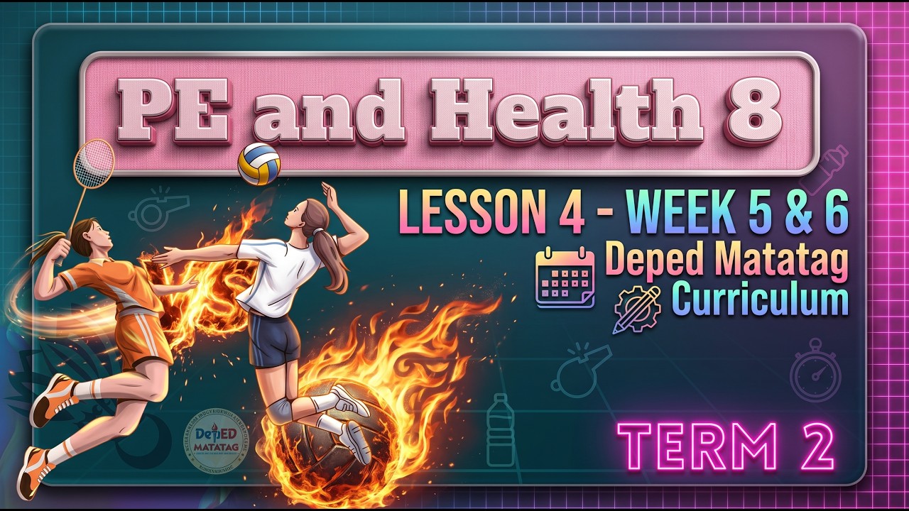 QUARTER 2 - PE AND HEALTH 8 - WEEK 5 and 6 - LESSON 4 - PART1 / DEPED ...