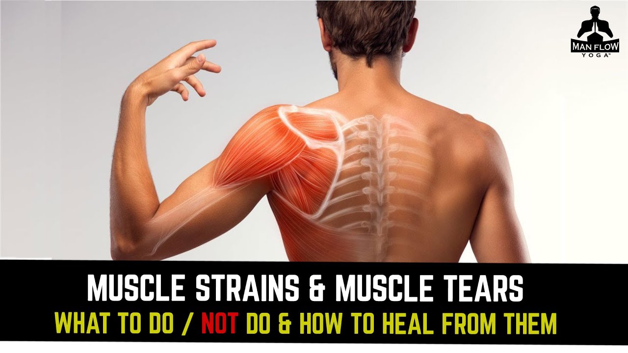 Muscle Strains & Muscle Tears What to Do / NOT Do & How to Heal From