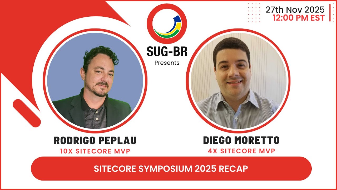 SUG-BR - Nov 27th 2025 - Sitecore Symposium 2025 Recap: Introducing SitecoreAI
