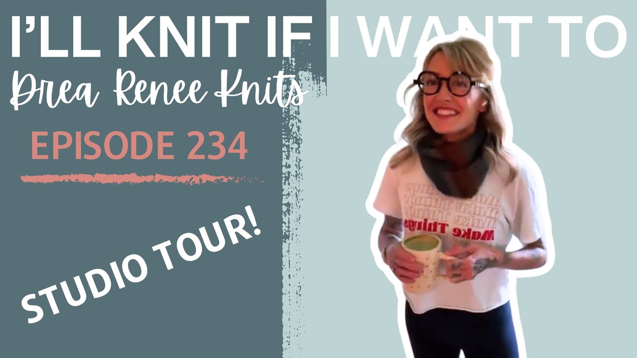 Я буду вязать, если захочу: Экскурсия по студии!