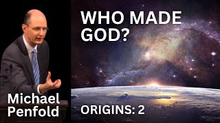Who Made God? - Michael Penfold