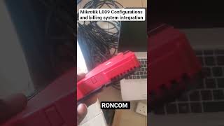 Mikrotik L009 Configurations and billing system integration instructions Roncom