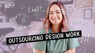 Why you SHOULD be outsourcing design work [Best practices to save you time &amp; money]