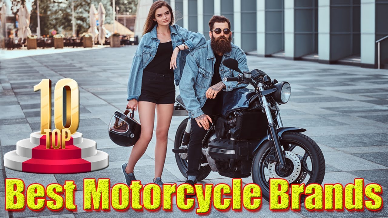 10 Best Motorcycle Brands in the World motorcycle motorbike 
