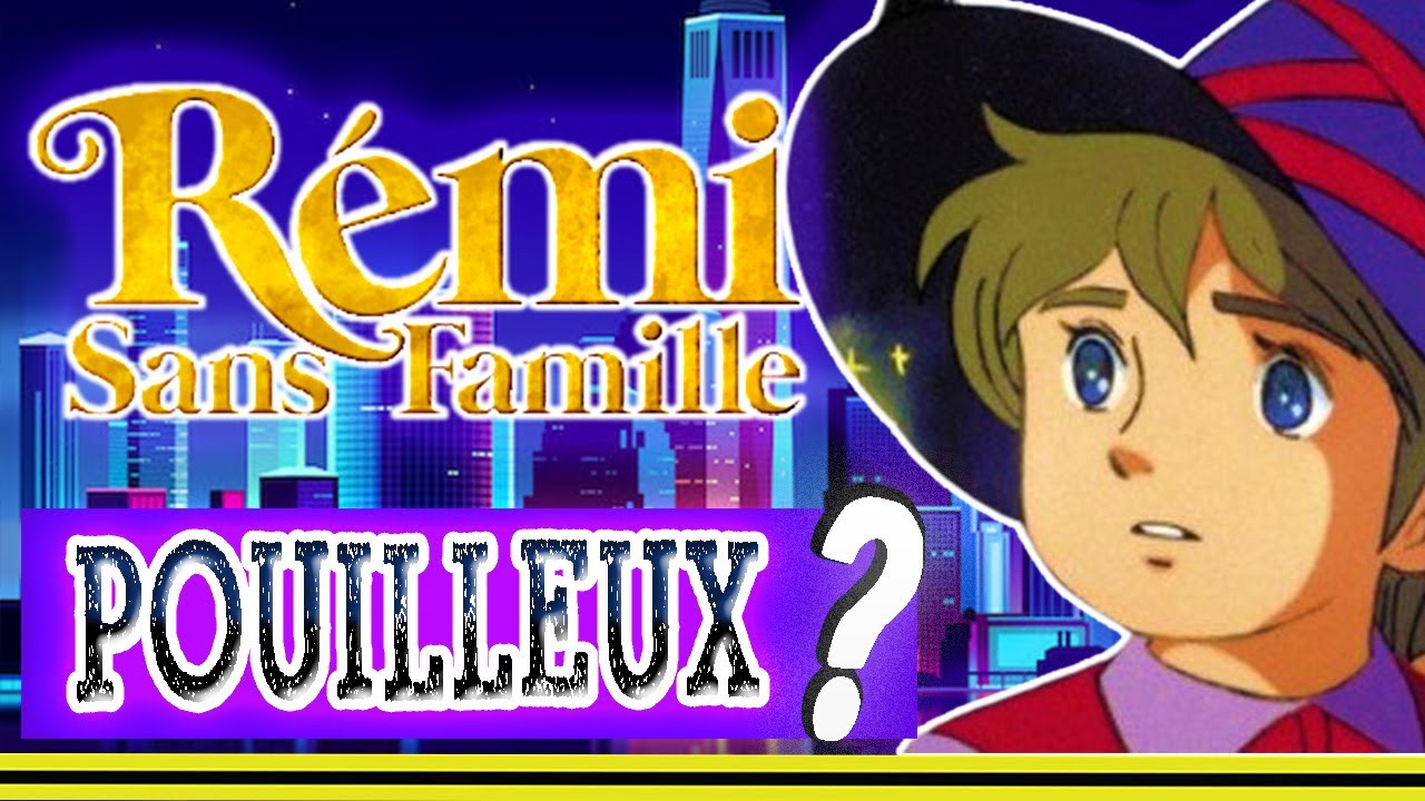REMI SANS FAMILLE : Tout savoir ! ORIGINE, HISTOIRE, ANALYSE et FIN du