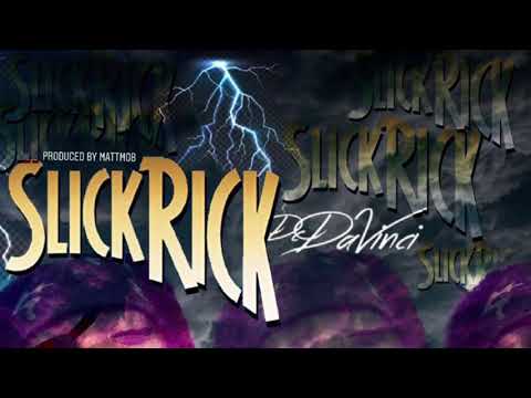 Slick Rick - DC DaVinci (Prod. MattMob)(audio)