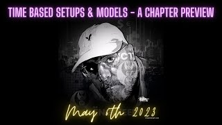 Celebrity ICT Twitter Space - Time Based Setups & Models - A Chapter Preview Net Worth