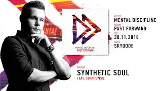 Watch Mental Discipline Synthetic Soul feat Synapsyche video